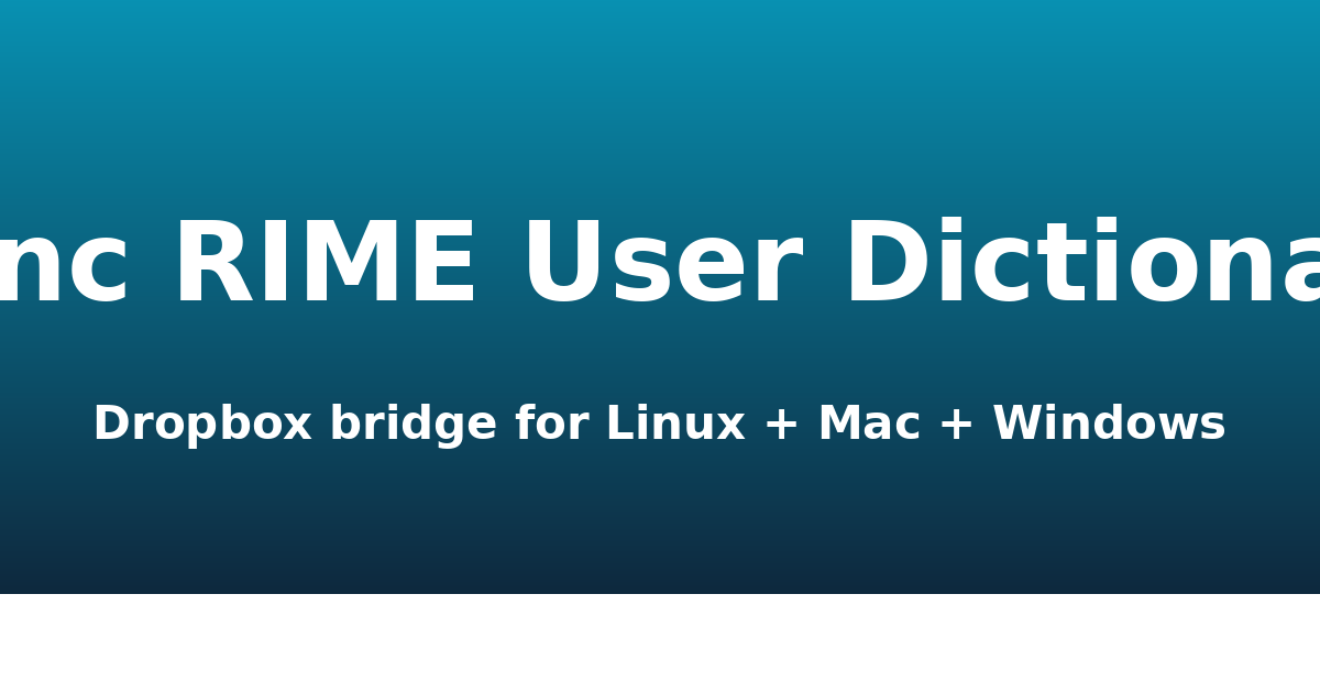 Sync RIME User Dictionary Across Linux, Mac, and Windows (Dropbox 2026)