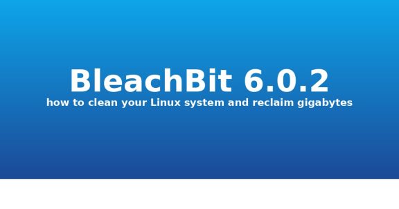 How to Clean Your Linux System with BleachBit 6.0.2