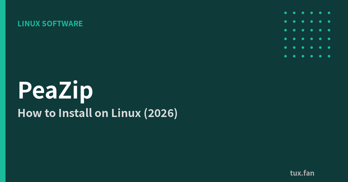 How to Install PeaZip on Linux: DEB, RPM, AppImage, and Flatpak (2026 Guide)