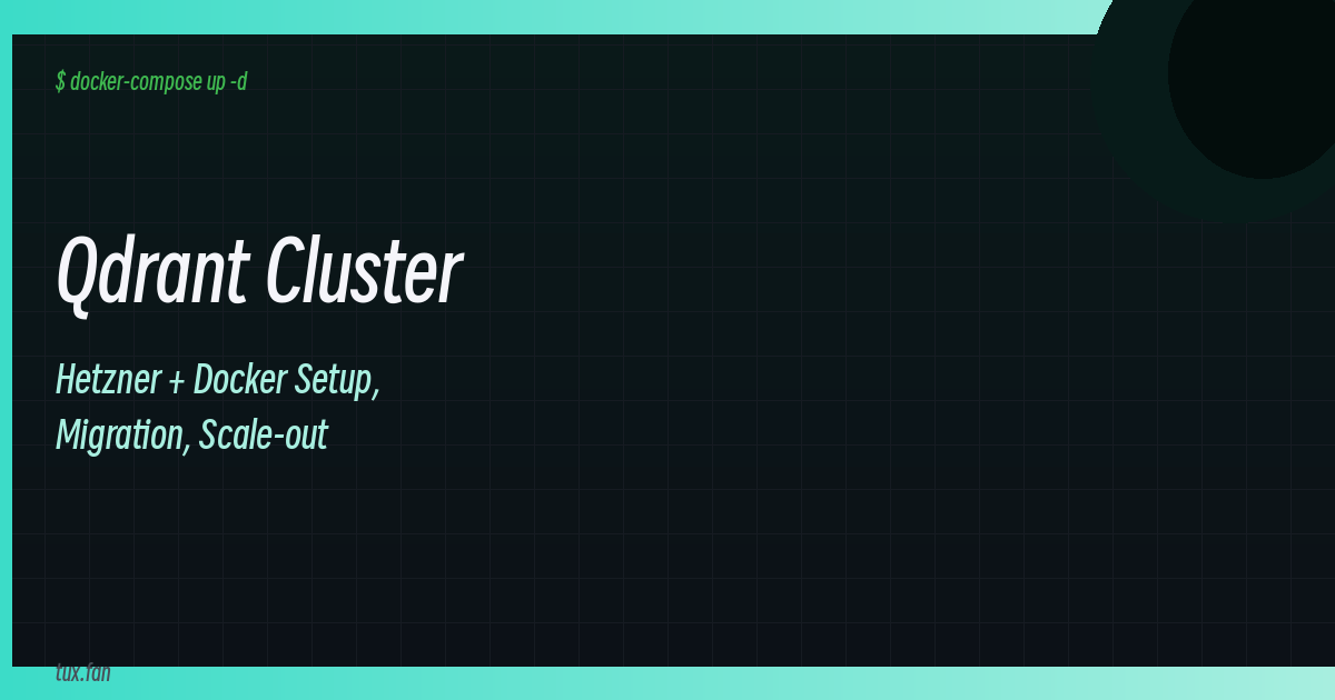 Scaling Qdrant Past One Machine: A Cluster Walkthrough on Hetzner + Docker