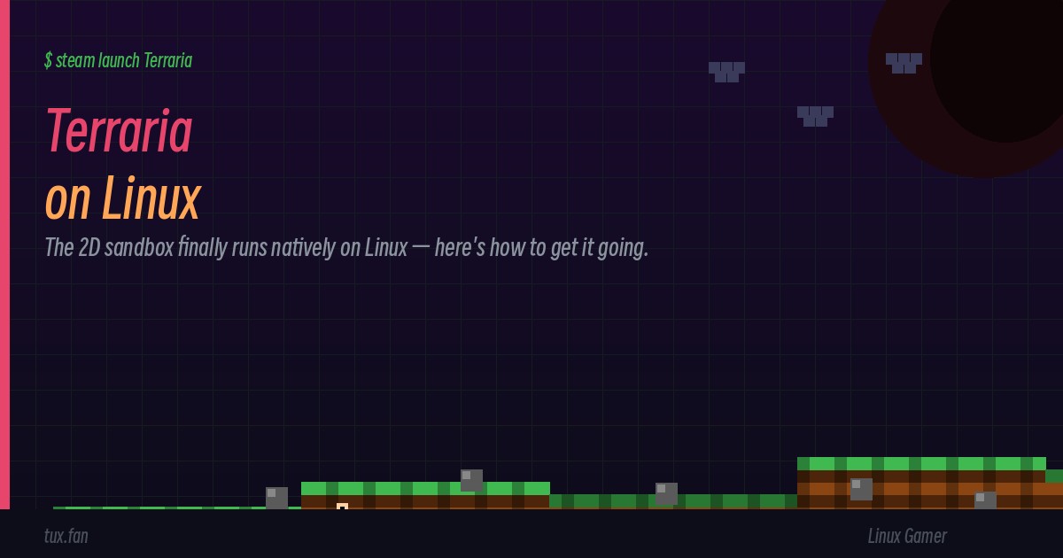 Terraria on Linux: How to Run It Without Losing Your Mind