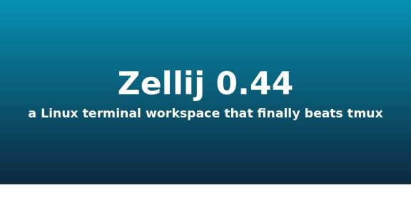 How to Use Zellij 0.44 on Linux (Better than tmux)