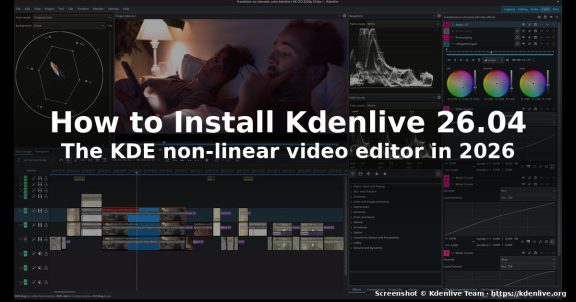 How to Install Kdenlive 26.04 on Linux in 2026