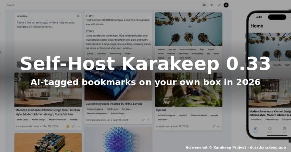 How to Self-Host Karakeep 0.33 on Linux in 2026