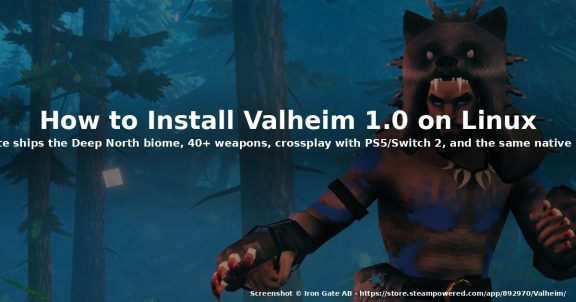 How to Install Valheim 1.0 on Linux in 2026