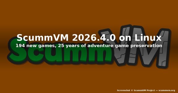 Play 325+ Classic Adventures on Linux with ScummVM 2026.4.0
